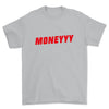 MONEYYY - TSHIRT